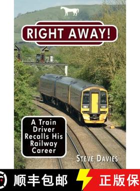【3-4周达】Right Away!: A Train Driver Recalls His Railway Career [9781789630350]