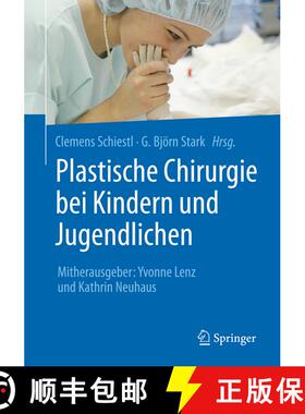 【3-4周达】Plastische Chirurgie bei Kindern und Jugendlichen (1. Aufl. 2017) (1. Aufl. 2017) [9783662513903]