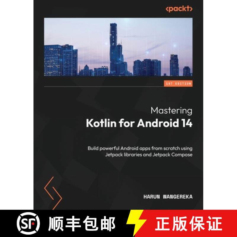 预订 Mastering Kotlin for Android 14: Build powerful Android apps from scratch using Jetpack librarie... [9781837631711]