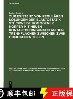 【3-4周达】Zur Existenz von regularen Losungen der Elastostatik stuckweise homogener Korper mit neuen... [9783112644737]