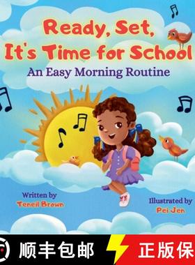 预订 Ready, Set, It's Time for School: An Easy Morning Routine [9781963240016]