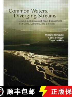 【3-4周达】Common Waters, Diverging Streams: Linking Institutions and Water Management in Arizona, Ca... [9781891853869]