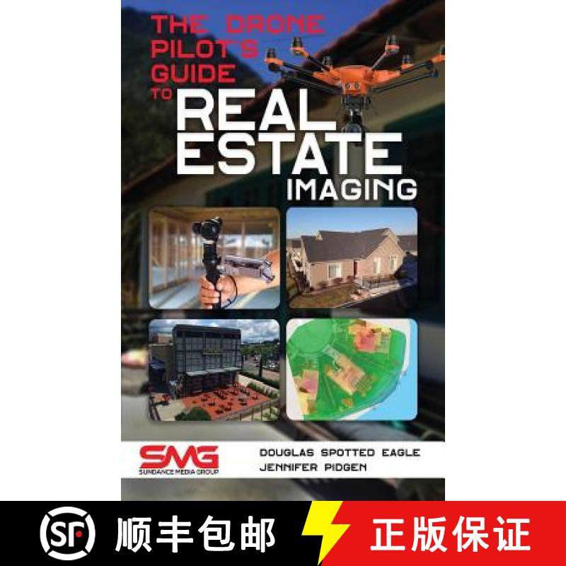 【3-4周达】The Drone Pilot's Guide to Real Estate Imaging: Using Drones for Real Estate Photography a... [9781614310709]