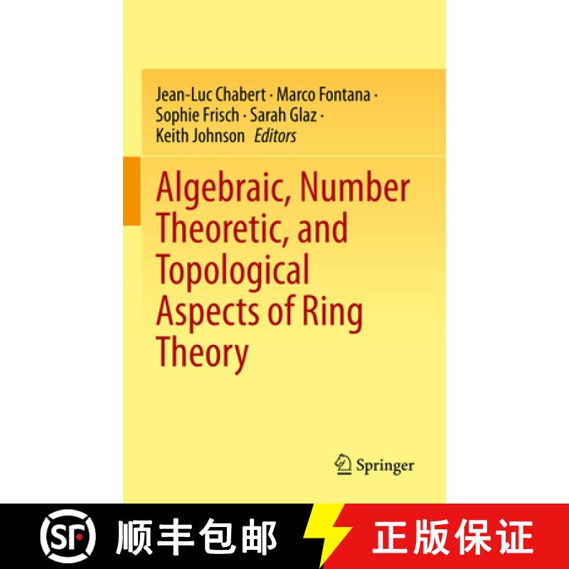 【3-4周达】Algebraic, Number Theoretic, and Topological Aspects of Ring Theory [9783031288463]
