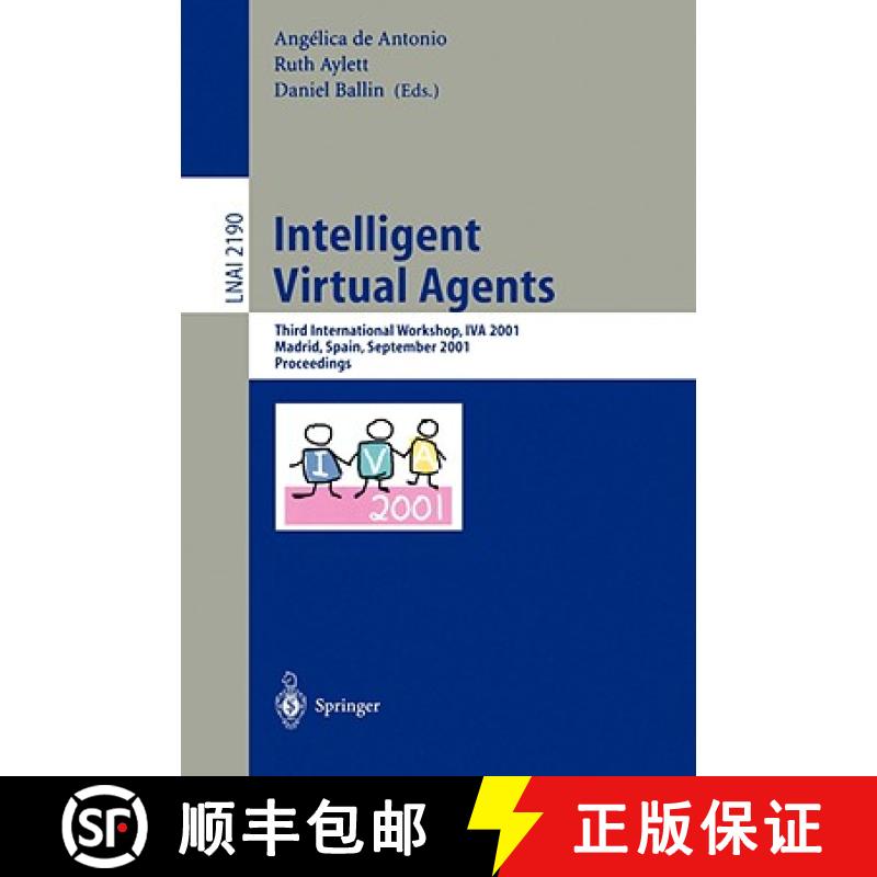 【3-4周达】Intelligent Virtual Agents: Third International Workshop, IVA 2001, Madrid, Spain, Septemb... [9783540425700]