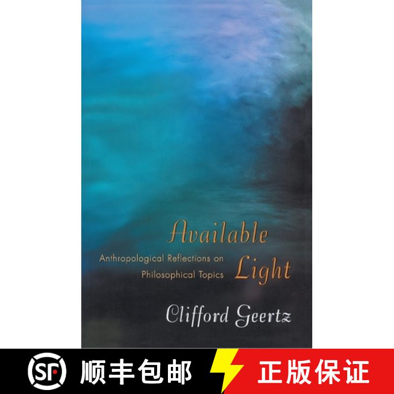 【4周达】Available Light: Anthropological Reflections on Philosophical Topics [9780691089560]