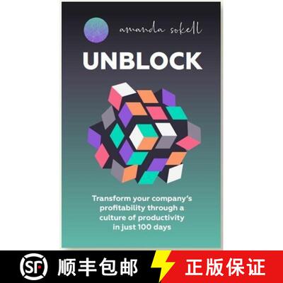 【3-4周达】UNBLOCK : Transform your company's profitability through a culture of productivity in just... [9781788606967]