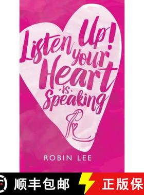 【3-4周达】Listen Up! Your Heart Is Speaking [9781504369343]