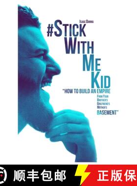 预订 #StickWithMeKid: How To Build An Empire From your Brother's Girlfriend's Mother's Basement [9781735741321]