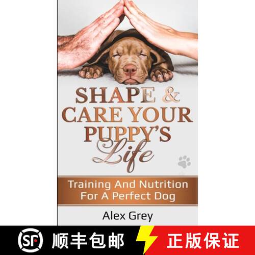 【3-4周达】SHAPE & CARE YOUR PUPPY'S LIFE: TRAINING AND NUTRITION FOR A PERFECT DOG [9781838185213]
