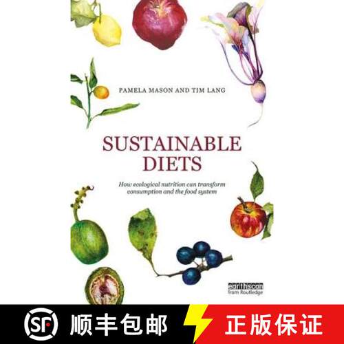 【3-4周达】Sustainable Diets: How Ecological Nutrition Can Transform Consumption and the Food System [9780415744720]