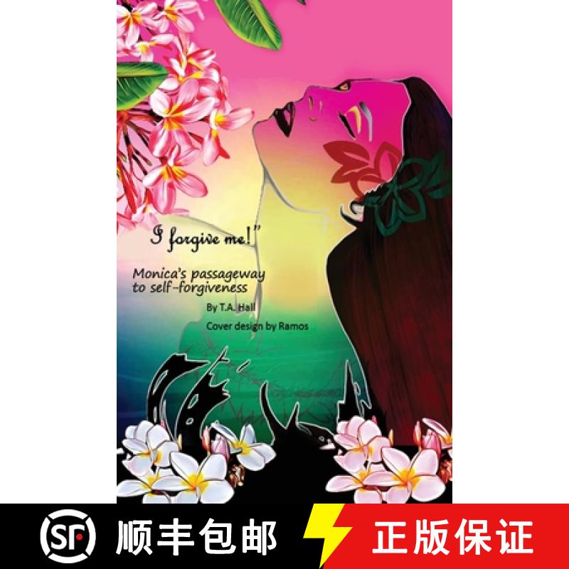 【2-3周达】I Forgive Me!: Monica's Passageway to Self-Forgiveness [9781545673829]
