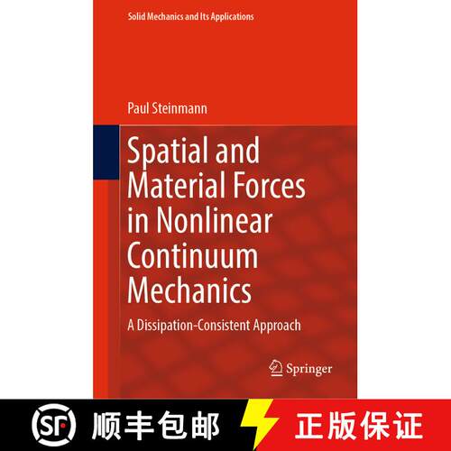 【3-4周达】精装 Spatial and Material Forces in Nonlinear Continuum Mechanics : A Dissipation-Consiste... [9783030890698]