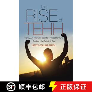 【3-4周达】The Rise of Tehh-Thomas Edison Hamilton Hancock: The Boy Who Rebuilt A City [9781490879383]