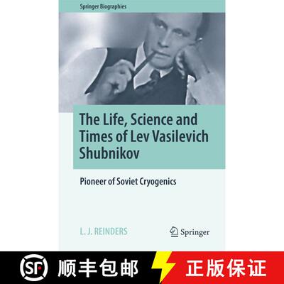 【3-4周达】The Life, Science and Times of Lev Vasilevich Shubnikov : Pioneer of Soviet Cryogenics [9783319720975]