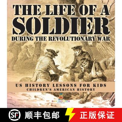 【3-4周达】The Life of a Soldier During the Revolutionary War - US History Lessons for Kids | Childre... [9798869432490]