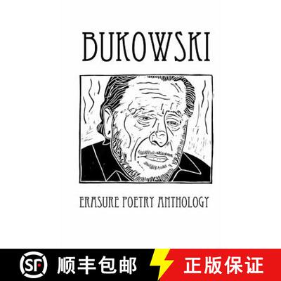 【3-4周达】Bukowski Erasure Poetry Anthology: A Collection of Poems Based on the Writings of Charles ... [9780692278109]