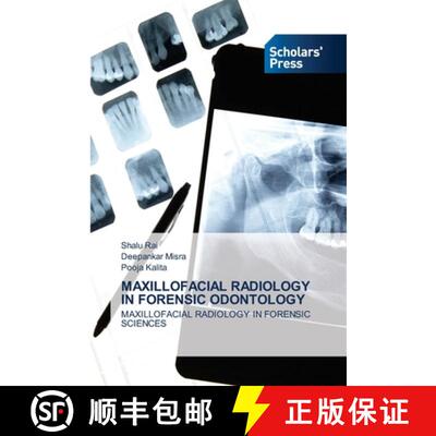 【3-4周达】MAXILLOFACIAL RADIOLOGY IN FORENSIC ODONTOLOGY: MAXILLOFACIAL RADIOLOGY IN FORENSIC SCIENC... [9786138947455]
