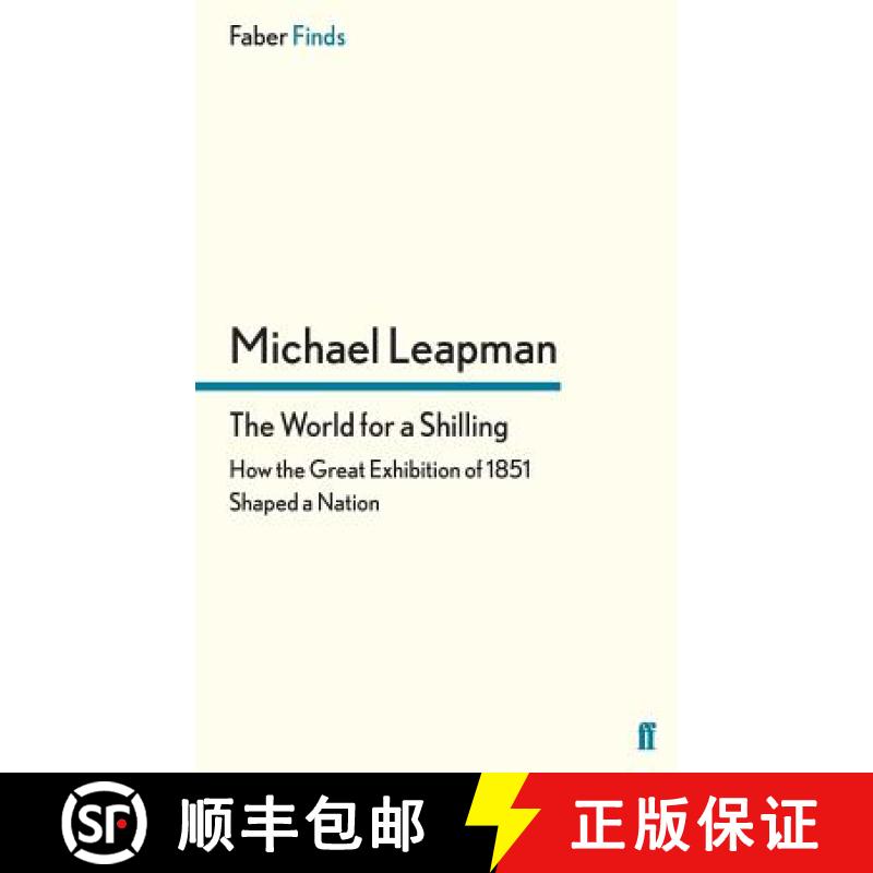 预订 World for a Shilling: How the Great Exhibition of 1851 Shaped a Nation [9780571281657]