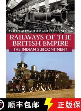 【3-4周达】Railways of the British Empire: The Indian Subcontinent [9781445690261]