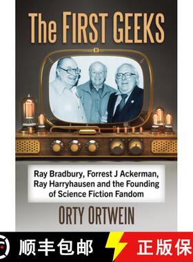 【3-4周达】The First Geeks : Ray Bradbury, Forrest J Ackerman, Ray Harryhausen and the Founding of Sc... [9781476686301]