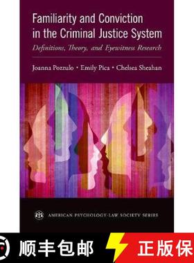 【3-4周达】Familiarity and Conviction in the Criminal Justice System: Definitions, Theory, and Eyewit... [9780190874810]