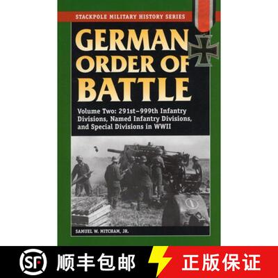 【3-4周达】German Order of Battle, Volume 2: 291st-999th Infantry Divisions, Named Infantry Divisions... [9780811734370]