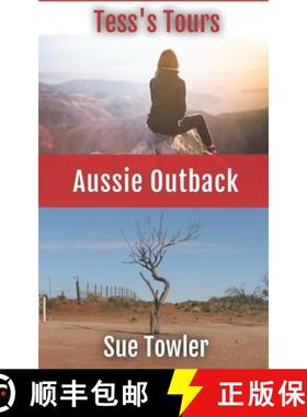 预订 Tess's Tours - AUSSIE OUTBACK: A true story of an adventurous trek through the Outback with a gr... [9781991172457]