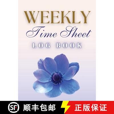 【3-4周达】Weekly Time Sheet Log Book: Record Work Hours for Employees, Small Business, and Personal ... [9781803932293]