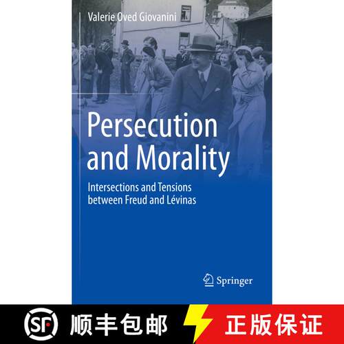 【3-4周达】Persecution and Morality : Intersections and Tensions between Freud and Lévinas [9783030646660]