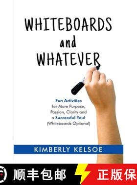 【3-4周达】Whiteboards and Whatever : Fun Activities for More Purpose, Passion, Clarity and a Success... [9781946629593]