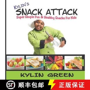 【3-4周达】Kylin's Snack Attack: Super Simple Fun & Healthy Snacks For Kids [9781098303730]
