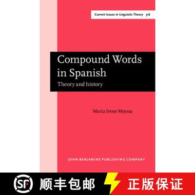 【3-4周达】Compound Words in Spanish: Theory and history [9789027248343]