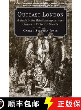 预订 Outcast London: A Study in the Relationship Between Classes in Victorian Society [9781781680124]