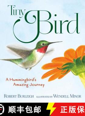 【3-4周达】Tiny Bird: A Hummingbird's Amazing Journey [9781627793698]