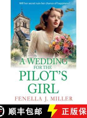【3-4周达】Wedding for The Pilot’s Girl: A page-turning wartime saga series from bestseller Fenella ... [9781835186312]