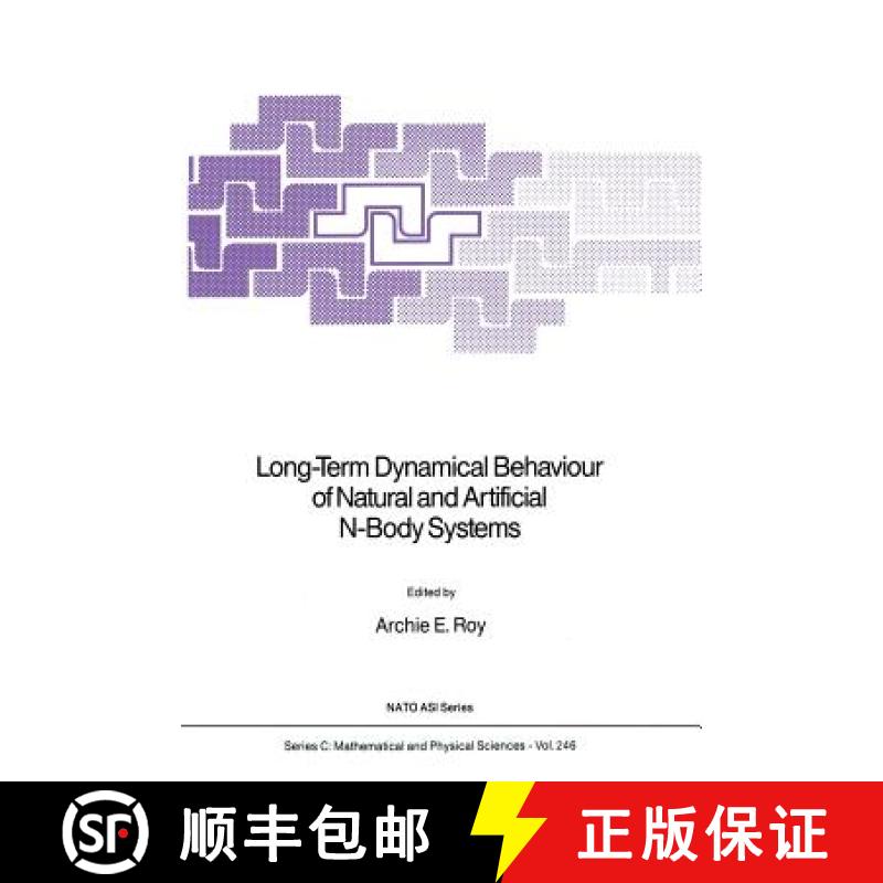 【3-4周达】Long-Term Dynamical Behaviour of Natural and Artificial N-Body Systems [9789401078733]