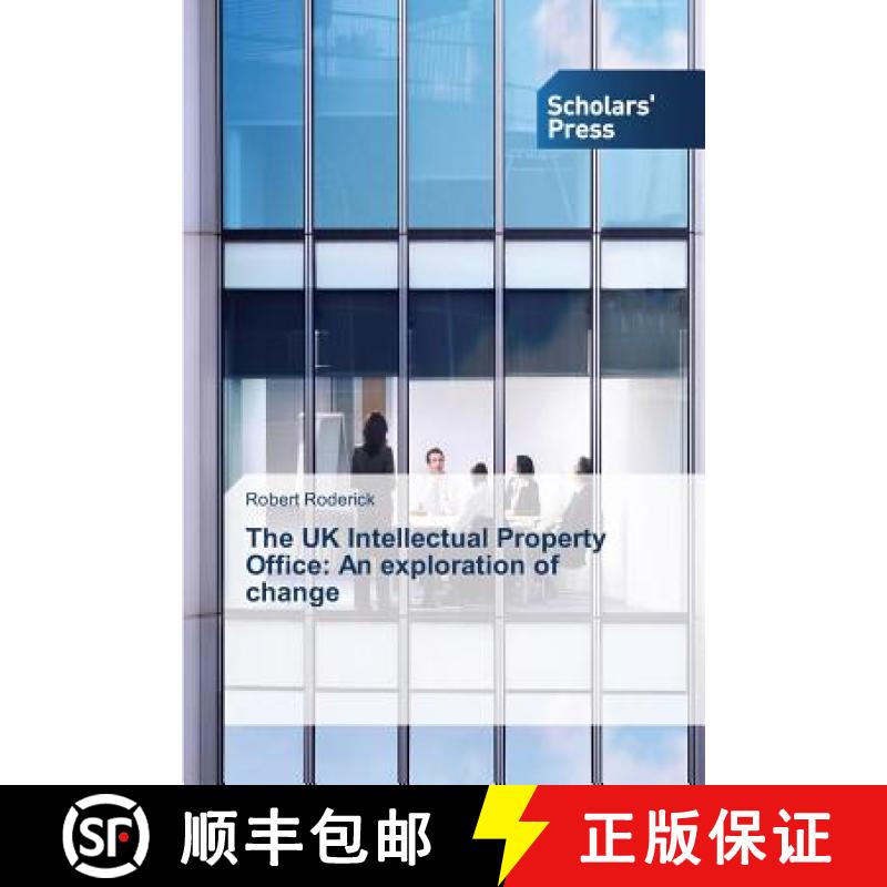 预订 The UK Intellectual Property Office: An exploration of change [9783639769067]