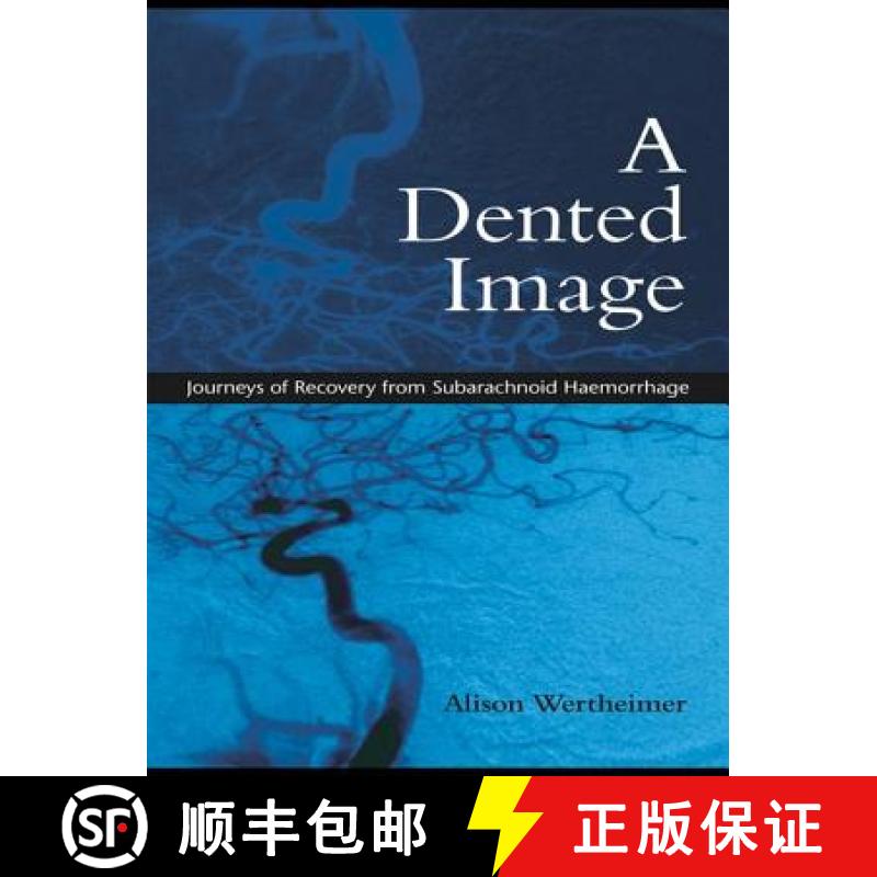 【3-4周达】精装 A Dented Image: Journeys of Recovery from Subarachnoid Haemorrhage [9780415386715] - 实物图