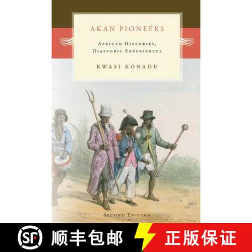 【3-4周达】Akan Pioneers:  African Histories, Diasporic Experiences [9781937306663]