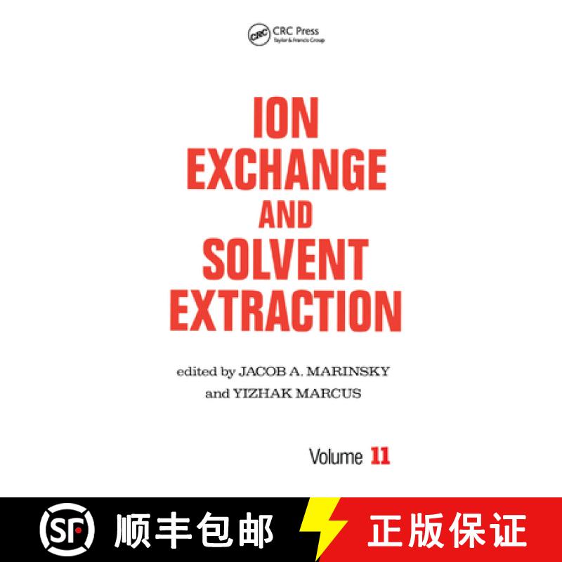 【3-4周达】Ion Exchange and Solvent Extraction : A Series of Advances, Volume 11 [9780367402464]