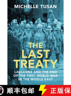 【3-4周达】The Last Treaty: Lausanne and the End of the First World War in the Middle East [9781009371087]