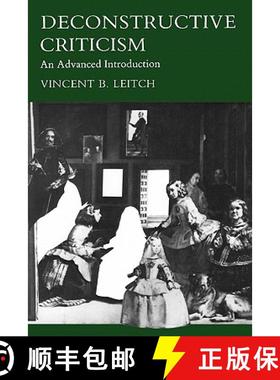 【3-4周达】Deconstructive Criticism: An Advanced Introduction [9780231054737]