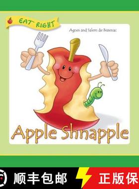 【3-4周达】Apple Shnapple: Encouraging kids to eat healthy snacks [9781634740579]
