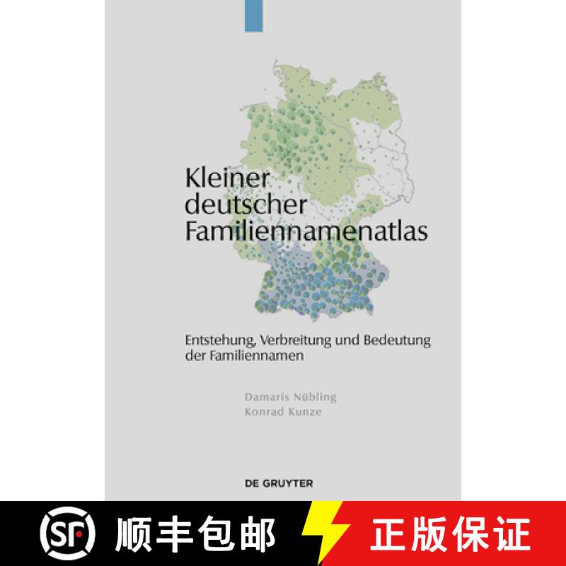 【3-4周达】Kleiner Deutscher Familiennamenatlas: Entstehung, Gebrauch, Verbreitung Und Bedeutung Der ... [9783110186260]