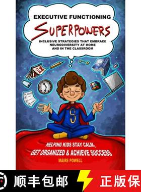 预订 Executive Functioning Superpowers: Inclusive Strategies That Embrace Neurodiversity at Home and ... [9781739316501]