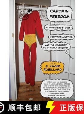 【3-4周达】Captain Freedom: A Superhero's Quest for Truth, Justice, and the Celebrity He So Richly De... [9780061650680]