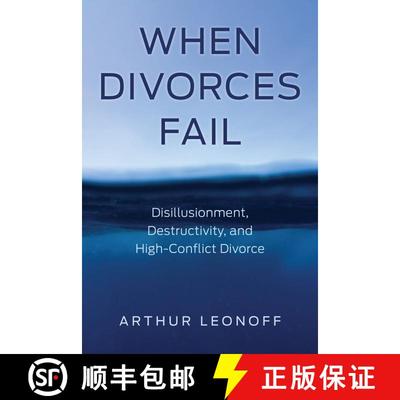 【3-4周达】When Divorces Fail : Disillusionment, Destructivity, and High-Conflict Divorce [9781538153710]