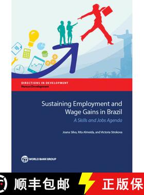预订 Sustaining Employment and Wage Gains in Brazil – A Skills and Jobs Agenda [9781464806445]