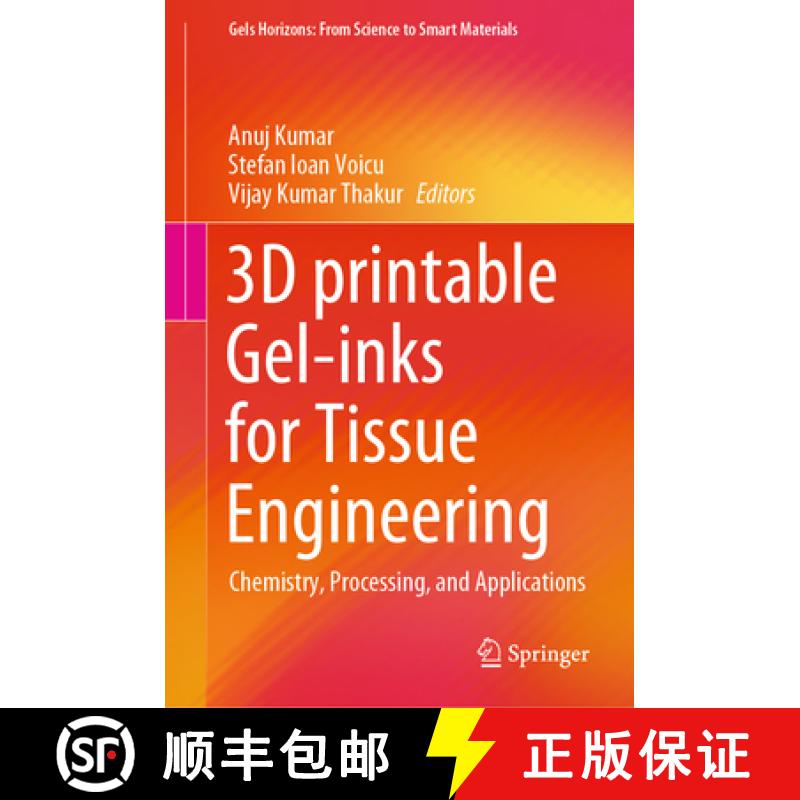 【3-4周达】3D Printable Gel-Inks for Tissue Engineering: Chemistry, Processing, and Applications [9789811646669]